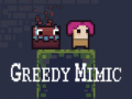                                                                       Greedy Mimic ﻞﯿﮭﮐ
