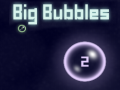                                                                       Big Bubbles ﻞﯿﮭﮐ