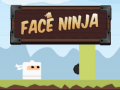                                                                       Face Ninja ﻞﯿﮭﮐ