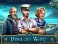                                                                       Dangerous Waves ﻞﯿﮭﮐ