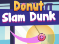                                                                       Donut Slam Dunk ﻞﯿﮭﮐ