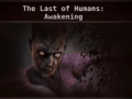                                                                       The Last of Humans Awakening ﻞﯿﮭﮐ