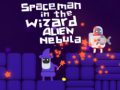                                                                       Spaceman in the Wizard Alien Nebula ﻞﯿﮭﮐ