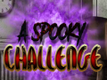                                                                       A Spooky Challenge ﻞﯿﮭﮐ