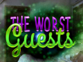                                                                       The Worst Guests ﻞﯿﮭﮐ