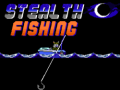                                                                       Stealth Fishing ﻞﯿﮭﮐ