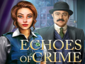                                                                       Echoes of Crime ﻞﯿﮭﮐ