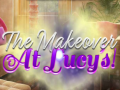                                                                       The Makeover at Lucy's! ﻞﯿﮭﮐ