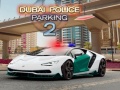                                                                       Dubai Police Parking 2 ﻞﯿﮭﮐ