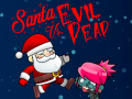                                                                       Santa vs Evil Dead ﻞﯿﮭﮐ
