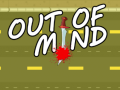                                                                       Out Of Mind ﻞﯿﮭﮐ