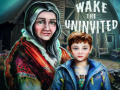                                                                       Wake the Uninvited ﻞﯿﮭﮐ