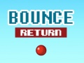                                                                       Bounce Return ﻞﯿﮭﮐ