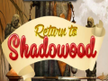                                                                       Return to Shadowood ﻞﯿﮭﮐ