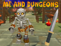                                                                       Me and Dungeons ﻞﯿﮭﮐ