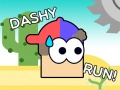                                                                       Dashy Run! ﻞﯿﮭﮐ