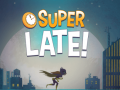                                                                       DC Super Hero Girls: Super Late ﻞﯿﮭﮐ