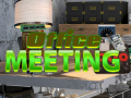                                                                       Office Meeting ﻞﯿﮭﮐ