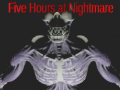                                                                       Five Hours at Nightmare ﻞﯿﮭﮐ
