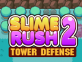                                                                       Slime Rush Tower Defense 2 ﻞﯿﮭﮐ
