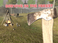                                                                      Survive In The Forest ﻞﯿﮭﮐ