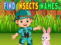                                                                       Find Insects Names ﻞﯿﮭﮐ