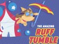                                                                       The Amazing Ruff N`Tumble ﻞﯿﮭﮐ