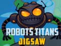                                                                      Robots Titans Jigsaw  ﻞﯿﮭﮐ