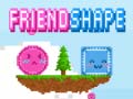                                                                       Friendshape ﻞﯿﮭﮐ