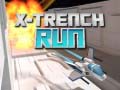                                                                       X-Trench Run ﻞﯿﮭﮐ