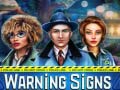                                                                       Warning Signs ﻞﯿﮭﮐ