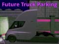                                                                       Future Truck Parking ﻞﯿﮭﮐ
