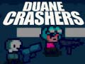                                                                       Duane Crashers ﻞﯿﮭﮐ