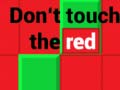                                                                       Don't Touch The Red ﻞﯿﮭﮐ