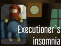                                                                       Executioner's insomnia ﻞﯿﮭﮐ