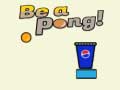                                                                       Be A Pong! ﻞﯿﮭﮐ