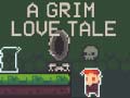                                                                       A Grim Love Tale ﻞﯿﮭﮐ