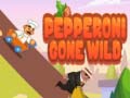                                                                       Pepperoni Gone Wild ﻞﯿﮭﮐ