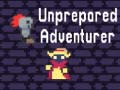                                                                       Unprepared Adventurer ﻞﯿﮭﮐ