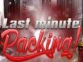                                                                       Last Minute Packing ﻞﯿﮭﮐ