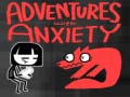                                                                       Adventures With Anxiety! ﻞﯿﮭﮐ