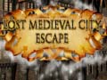                                                                       Lost Medieval City Escape ﻞﯿﮭﮐ