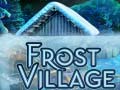                                                                       Frost Village ﻞﯿﮭﮐ
