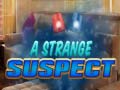                                                                       A Strange Suspect ﻞﯿﮭﮐ
