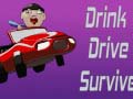                                                                       Drink Drive Survive ﻞﯿﮭﮐ