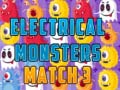                                                                       Electrical Monsters Match 3  ﻞﯿﮭﮐ