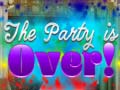                                                                       The Party is Over! ﻞﯿﮭﮐ