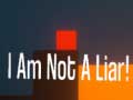                                                                       I Am Not A Liar ﻞﯿﮭﮐ