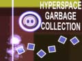                                                                       Hyperspace Garbage Collection ﻞﯿﮭﮐ