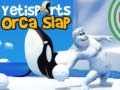                                                                       Yetisports Orca Slap ﻞﯿﮭﮐ